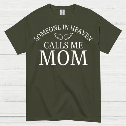 Someone In Heaven Calls Me Mom T Shirt