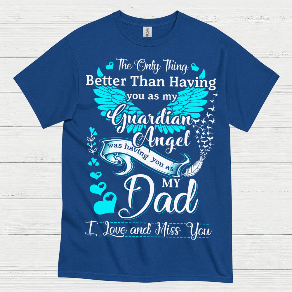 My Dad My Guardian Angel T Shirt
