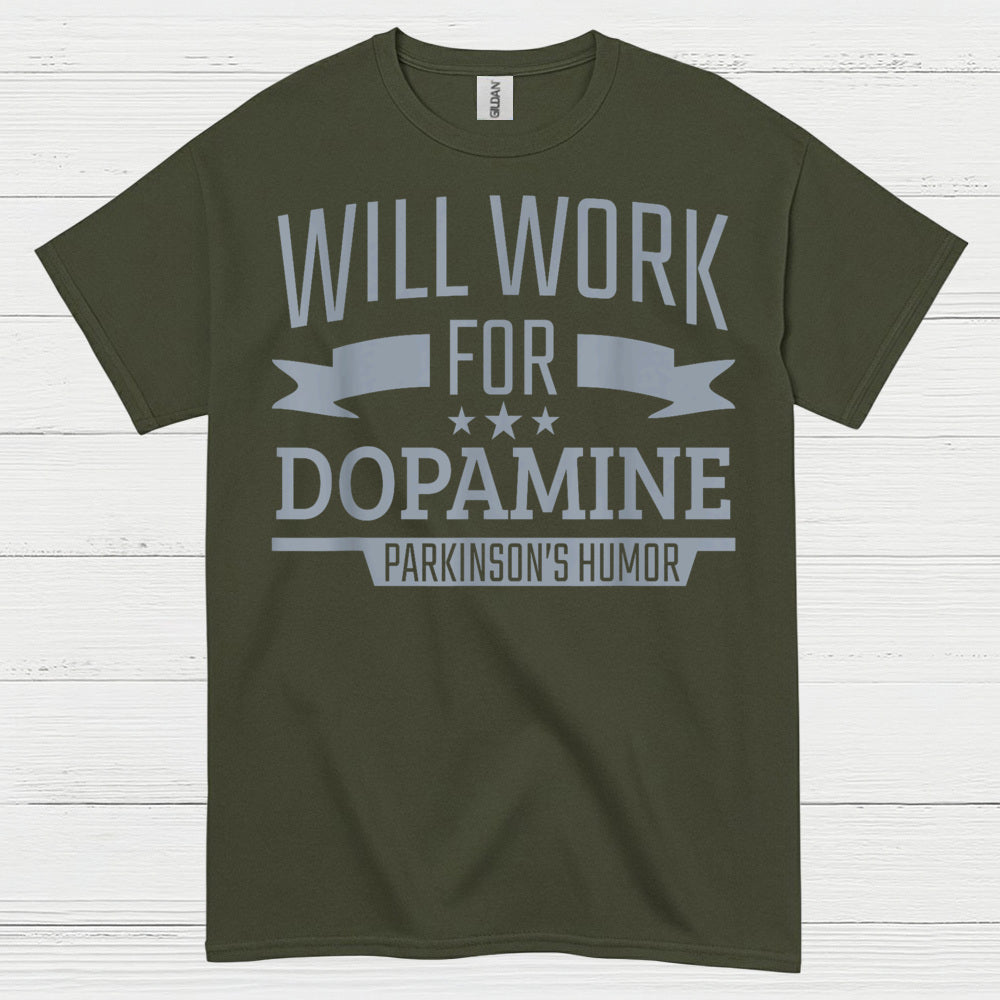 Will Work For Dopamine Parkinsons T Shirt