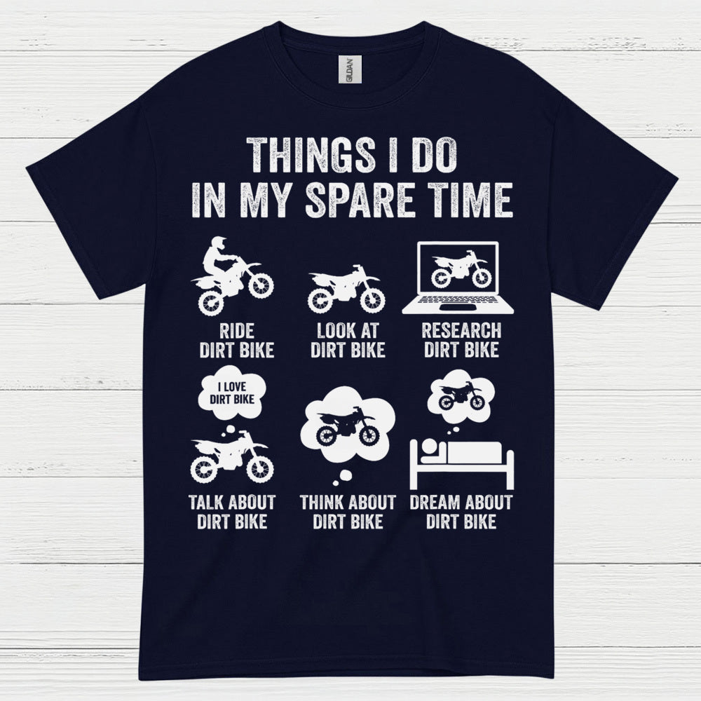 Things I Do In My Spare Time Dirt Bike T Shirt