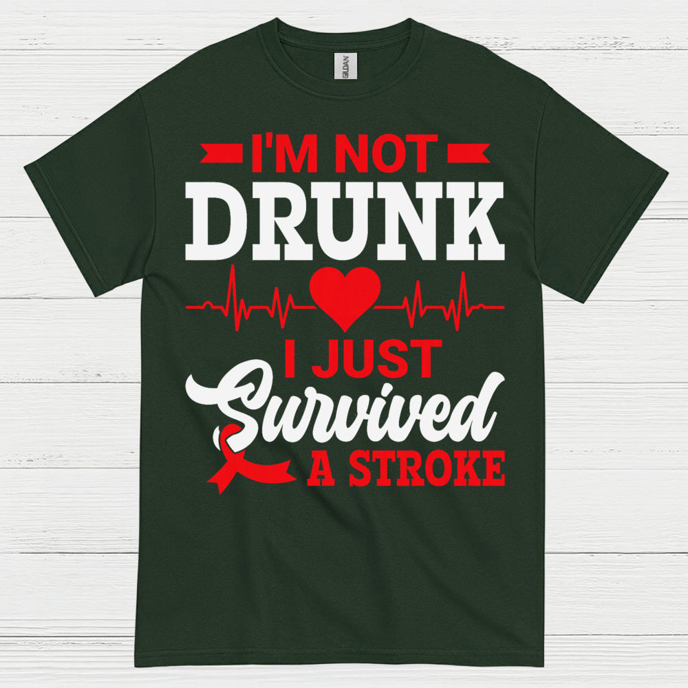 I’m Not Drunk I Just Survived A Stroke T Shirt