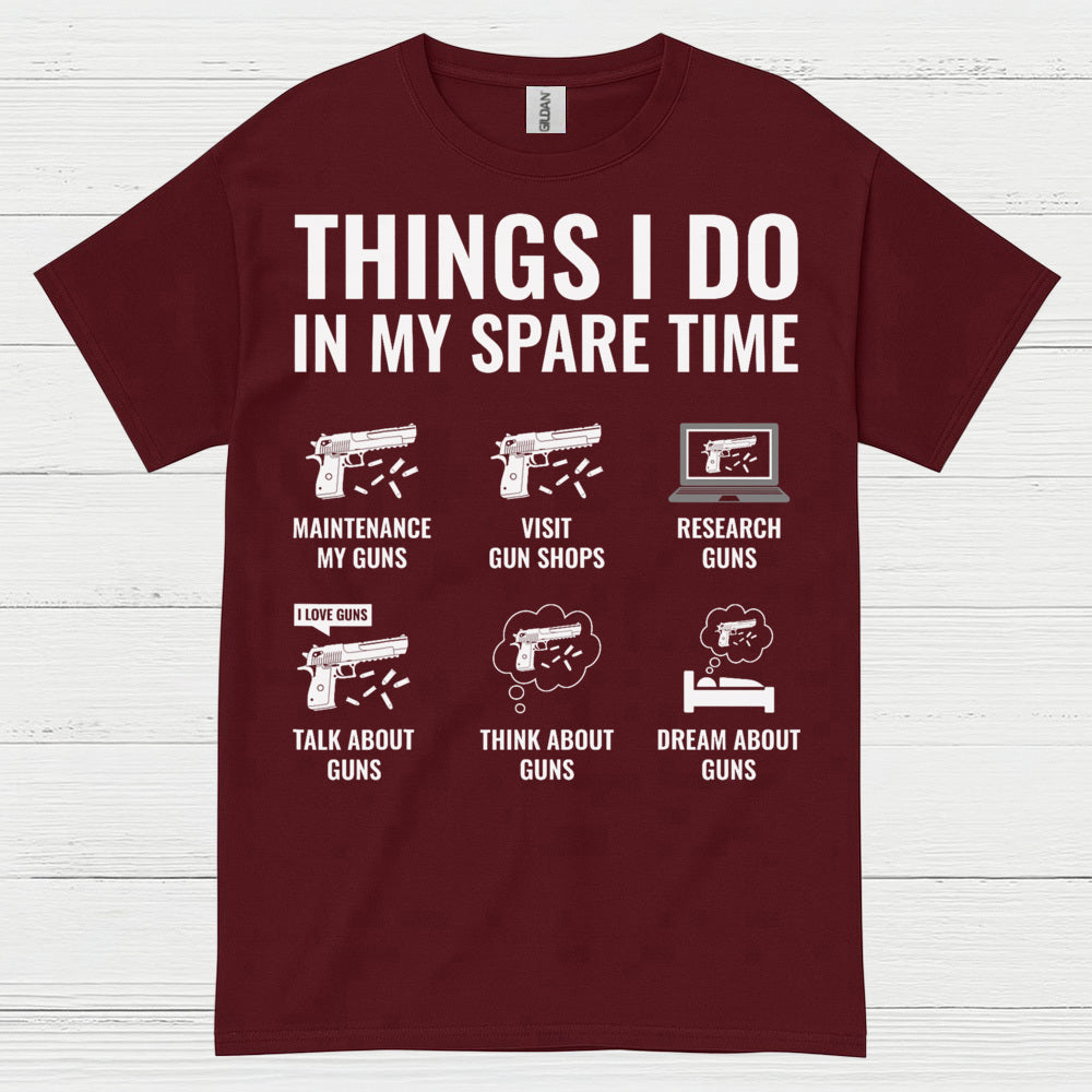 Things I Do In My Spare Time Gun Lover T Shirt