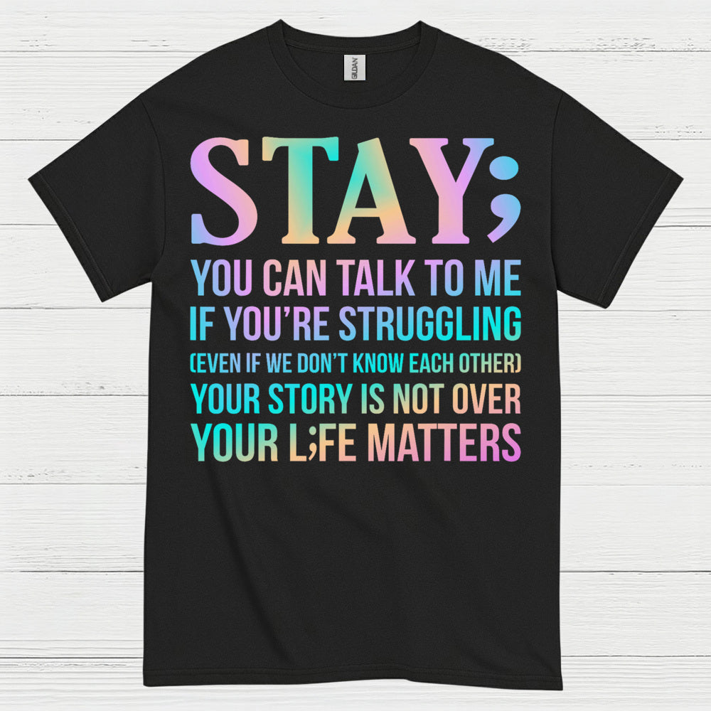 Stay Strong Support Message T Shirt
