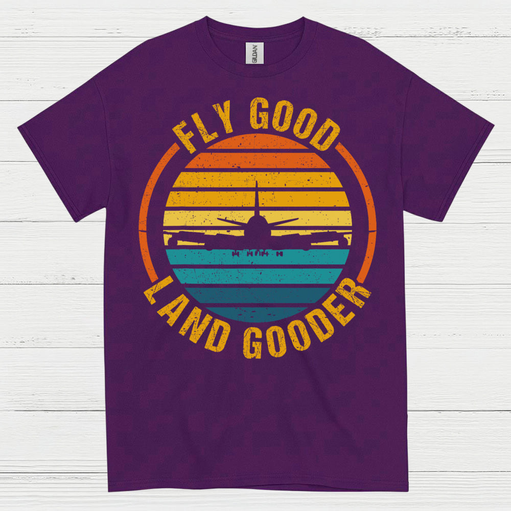 Fly Good Land Gooder Retro Aviation T Shirt