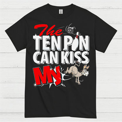 Ten Pin Can Kiss My Funny T Shirt