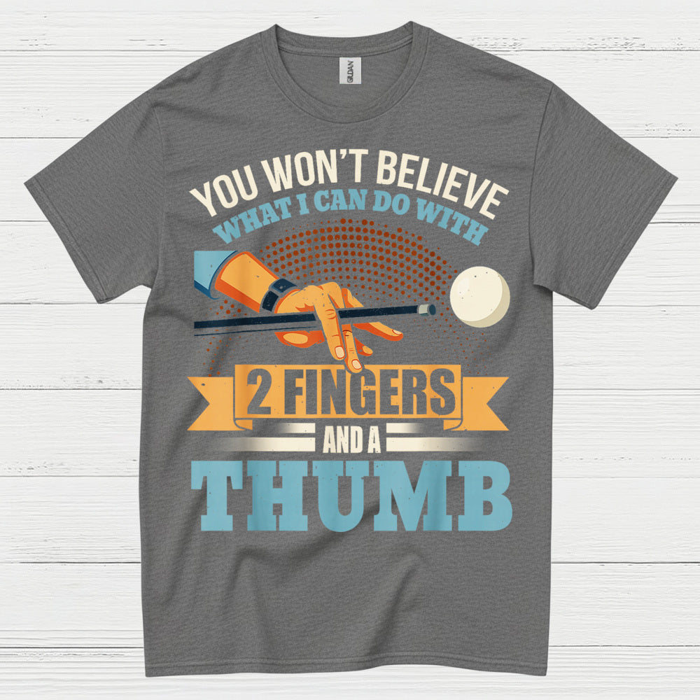 You Won't Believe Pool Player T Shirt