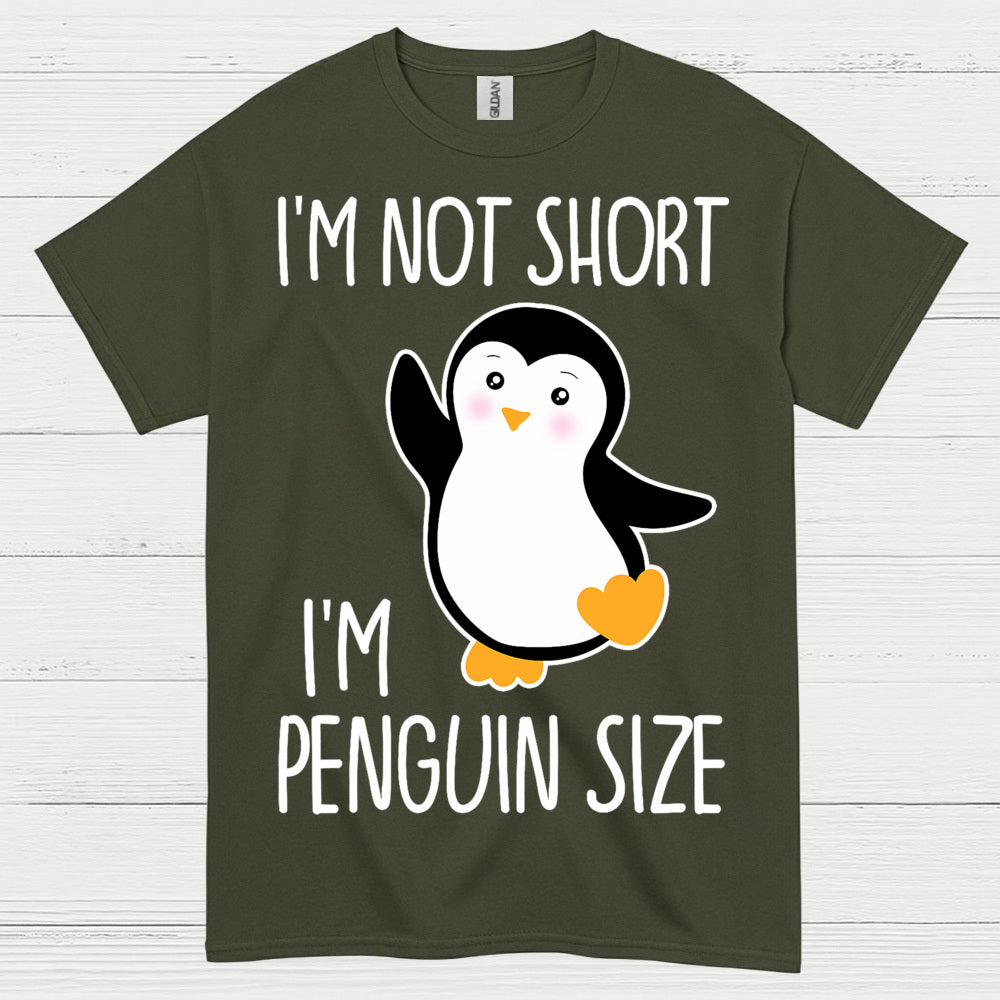 I’m Not Short I’m Penguin Size Cute T Shirt
