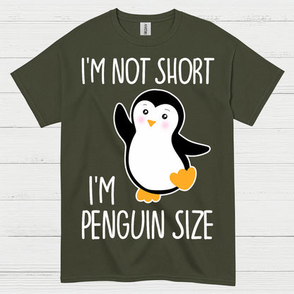 I’m Not Short I’m Penguin Size Cute T Shirt