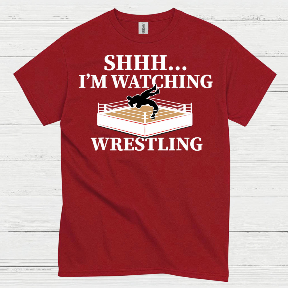 Shhh I’m Watching Wrestling T Shirt