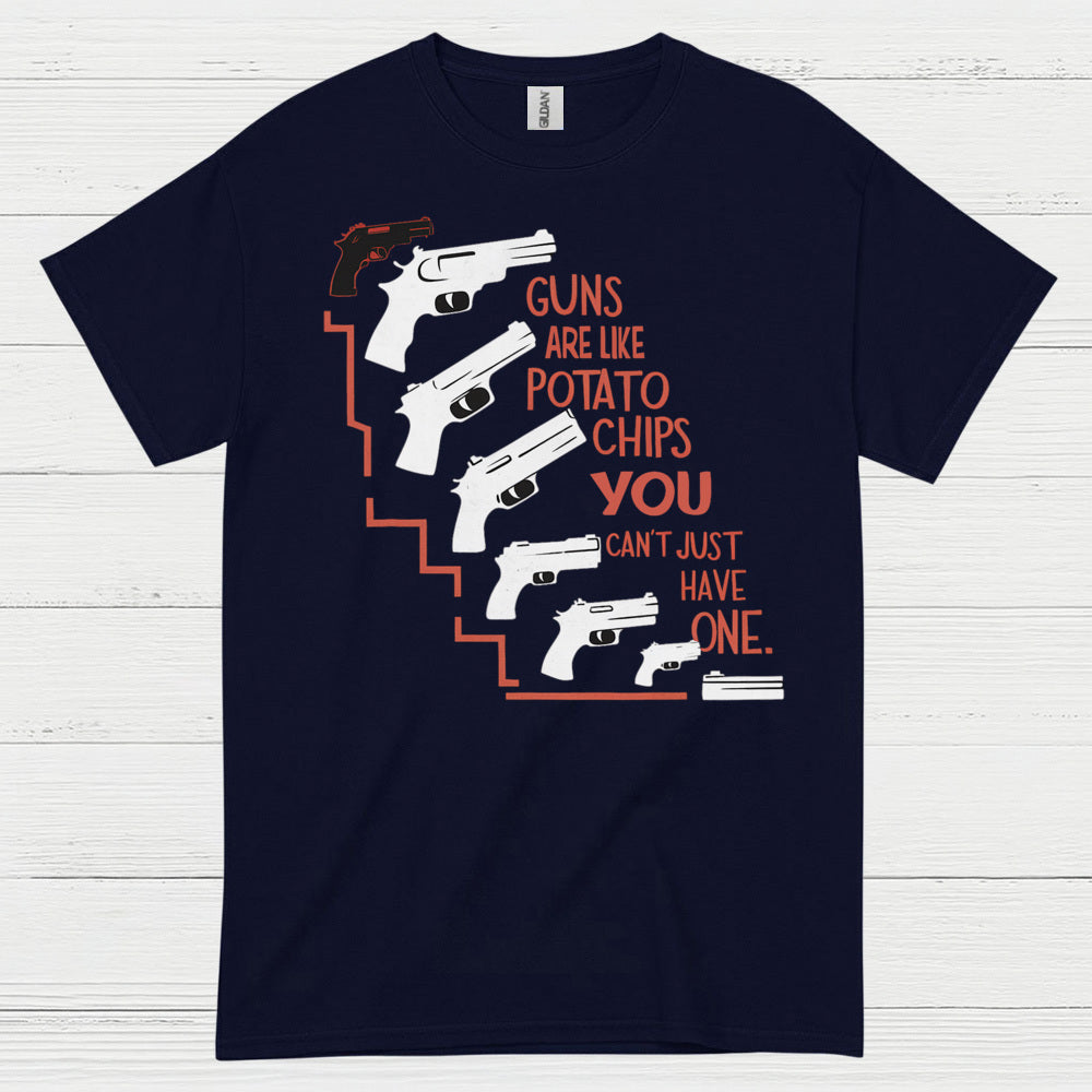 Guns Are Like Potato Chips Quote T Shirt