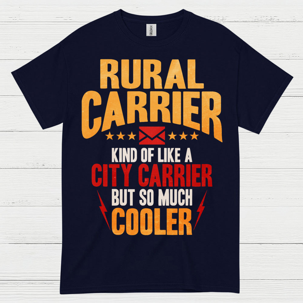 Rural Carrier Cooler Than City Carrier T Shirt