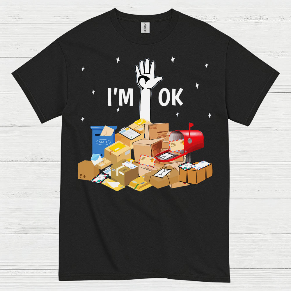 Im OK Postal Worker T Shirt