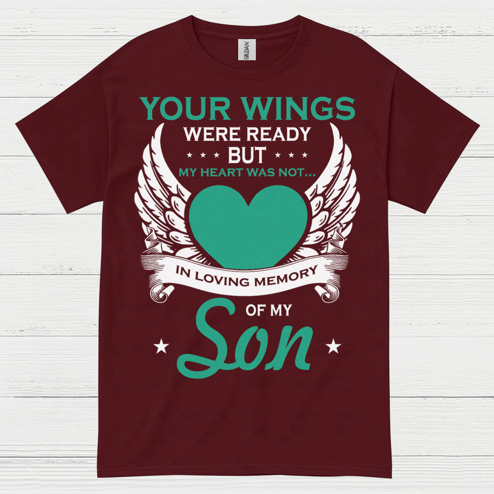 Your Wings Were Ready But My Heart Was Not Son T Shirt