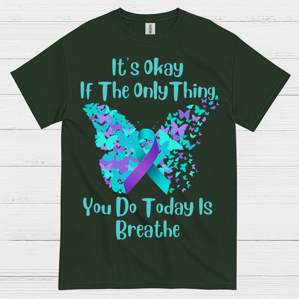 Its Okay Just Breathe Message T Shirt