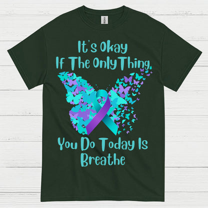 Its Okay Just Breathe Message T Shirt