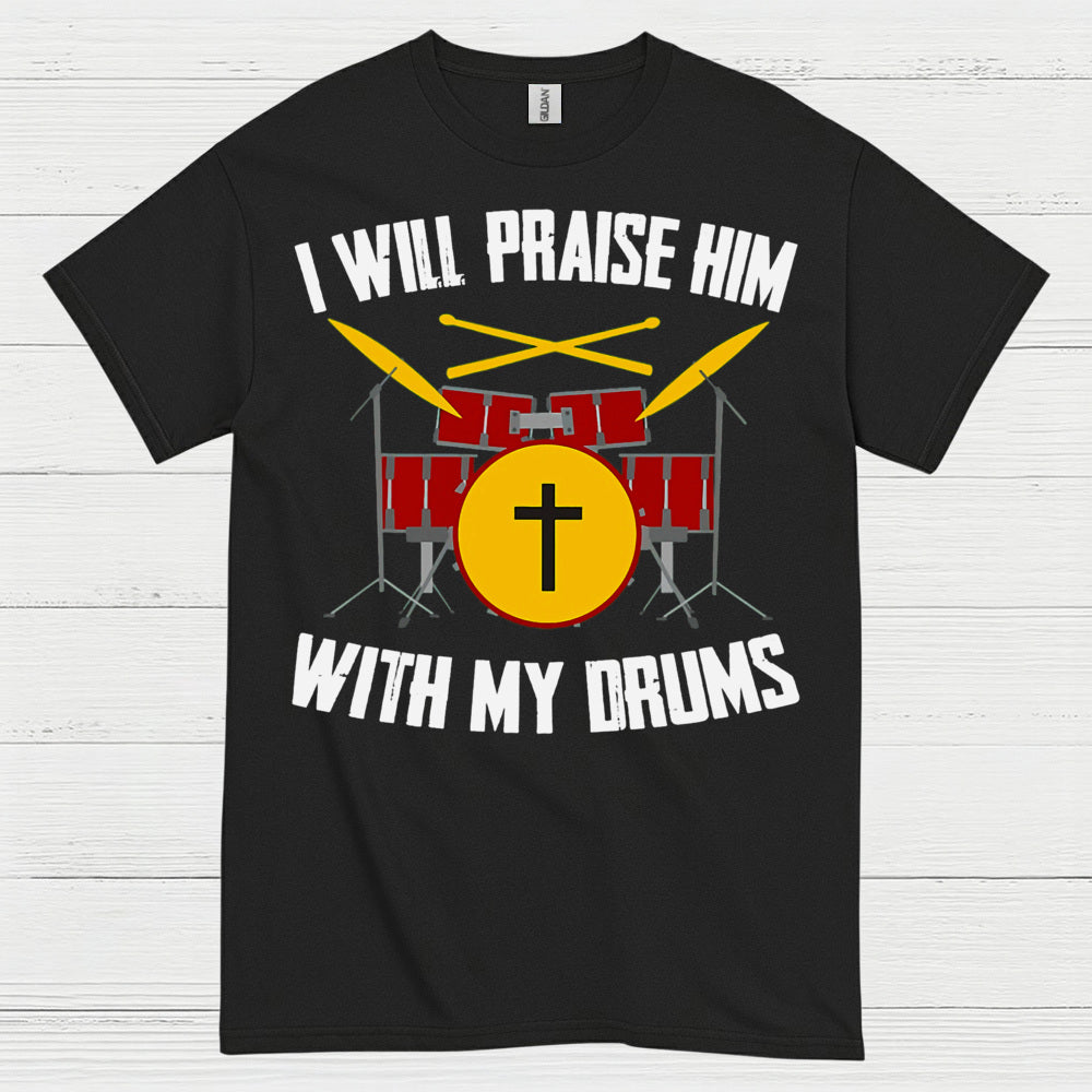 Praise Him Drummer T Shirt