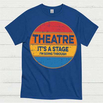 Life Is A Stage Theatre Quote T Shirt