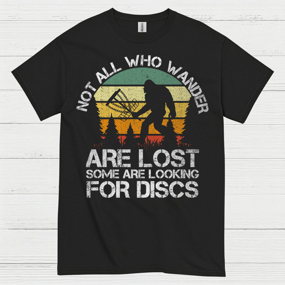 Not All Who Wander Are Lost Disc Golf Bigfoot T Shirt