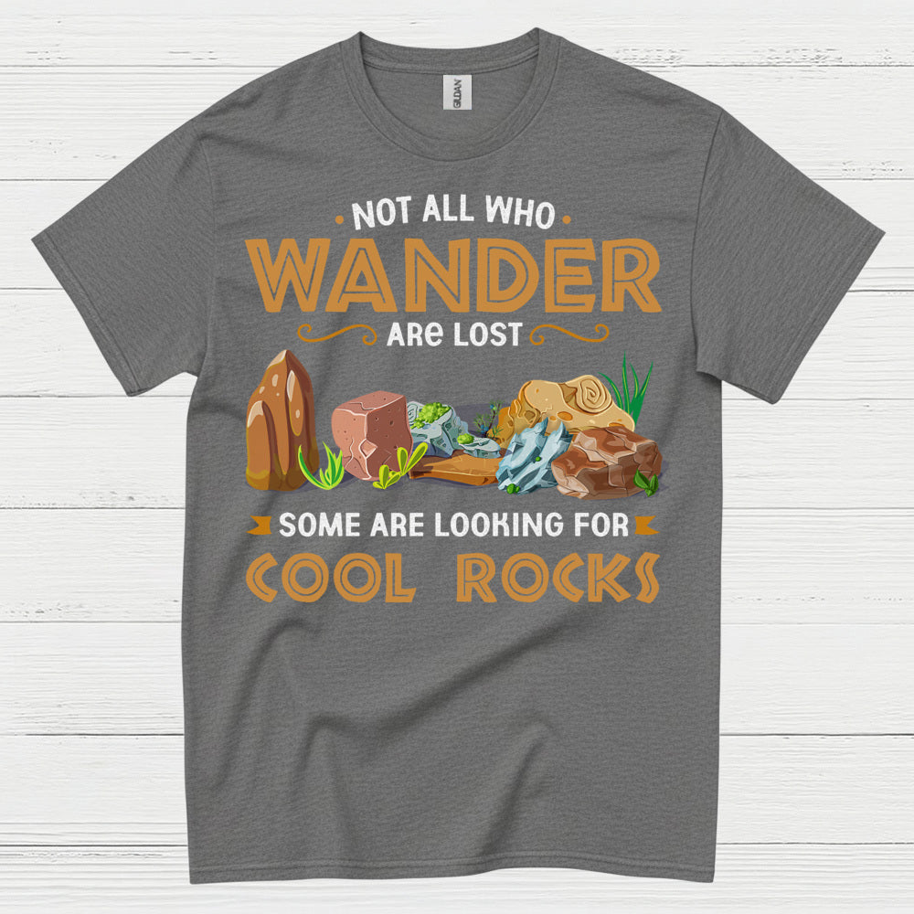 Not All Who Wander Cool Rocks T Shirt