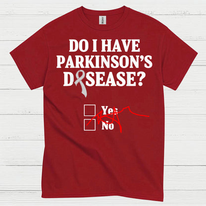 Do I Have Parkinsons Humor T Shirt