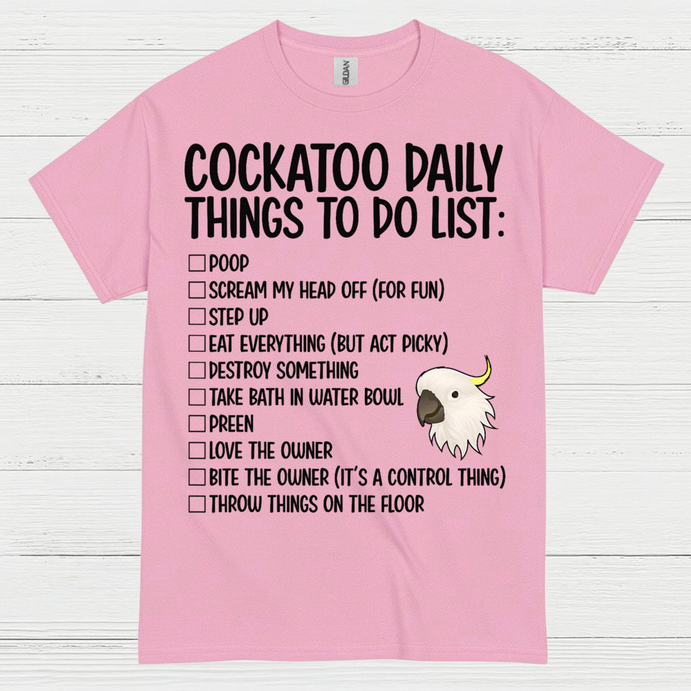 Cockatoo Daily Things To Do List T Shirt