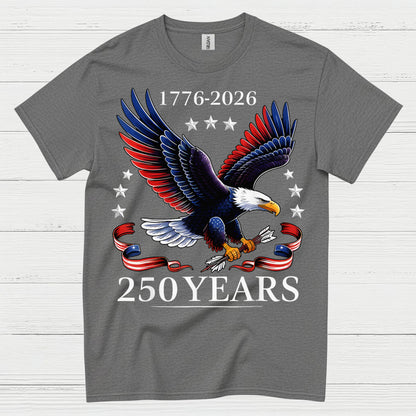 250 Years American Eagle Independence Anniversary T Shirt