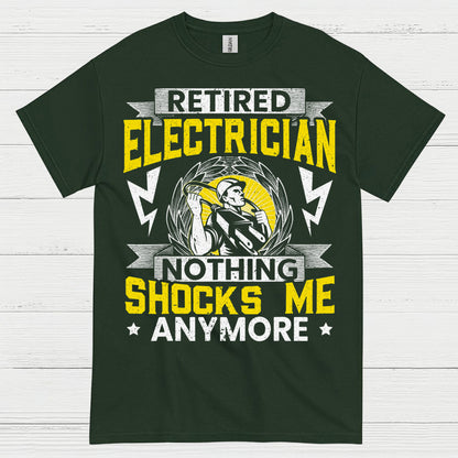 Retired Electrician Nothing Shocks Me Anymore T Shirt