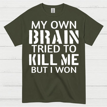 My Own Brain Tried To Kill Me Survivor T Shirt