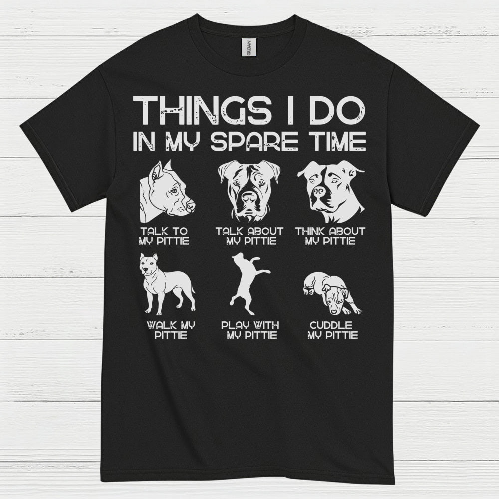 Things I Do In My Spare Time Pitbull T Shirt