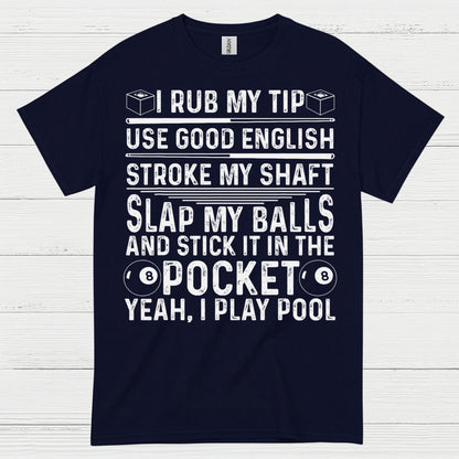 Rub My Tip Funny Pool Quote T Shirt