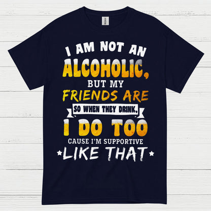 I Am Not An Alcoholic Funny Beer T Shirt