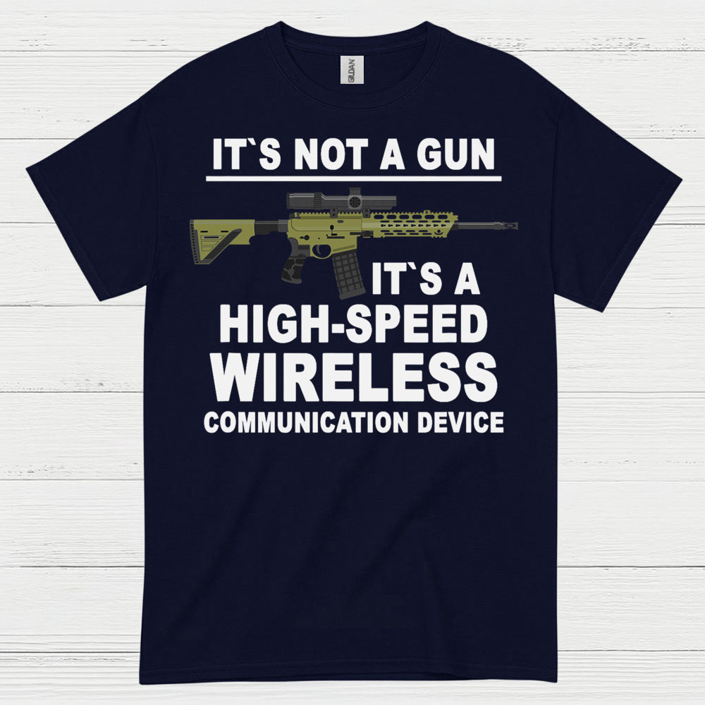 It's Not A Gun Wireless Communication Device T Shirt