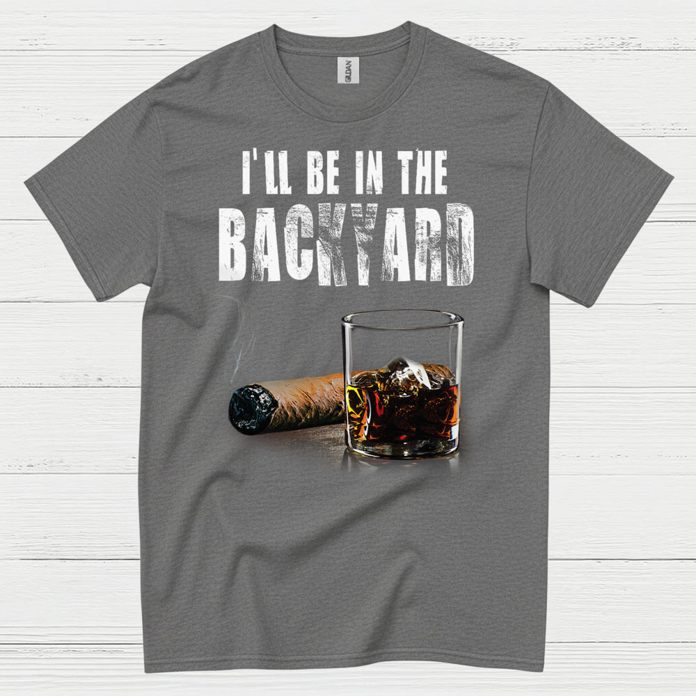 I’ll Be In The Backyard Relaxed Life T Shirt