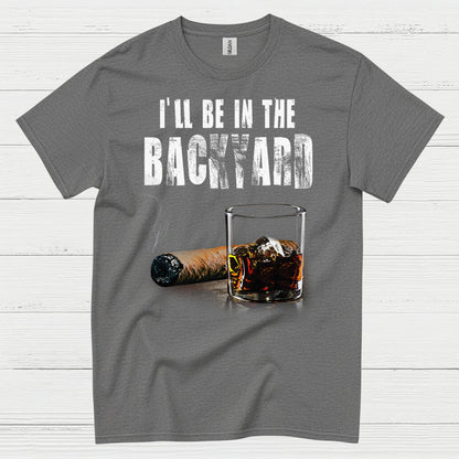 I’ll Be In The Backyard Relaxed Life T Shirt