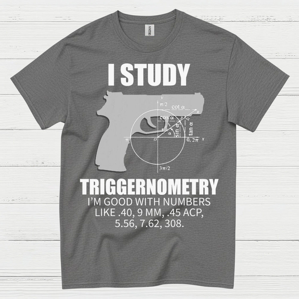 I Study Triggernometry Funny Gun Math T Shirt