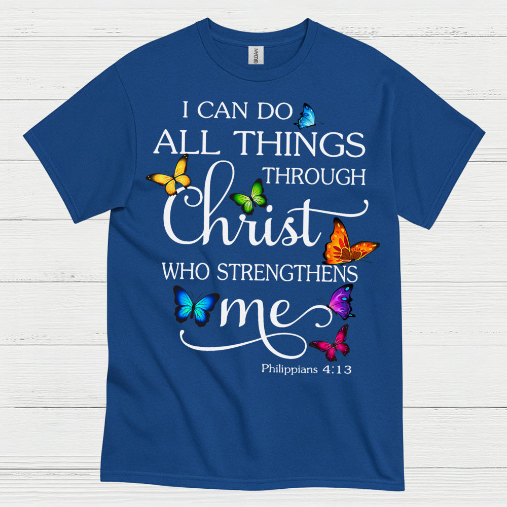I Can Do All Things Through Christ T Shirt