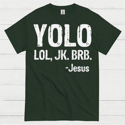 YOLO LOL JK BRB Jesus Humor Christian T Shirt