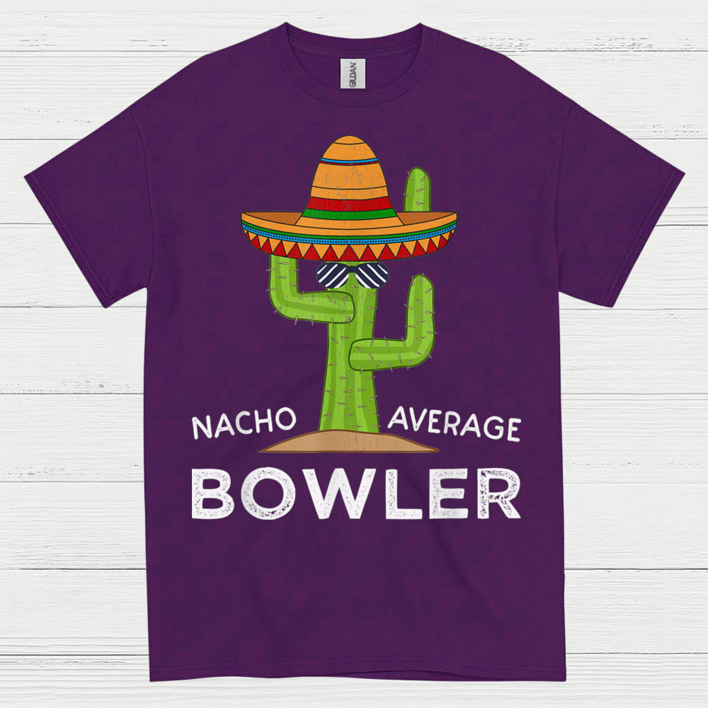 Nacho Average Bowler Funny T Shirt