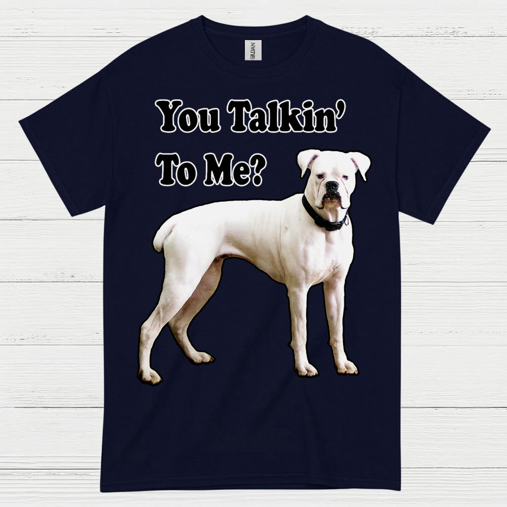 You Talkin To Me Boxer T Shirt