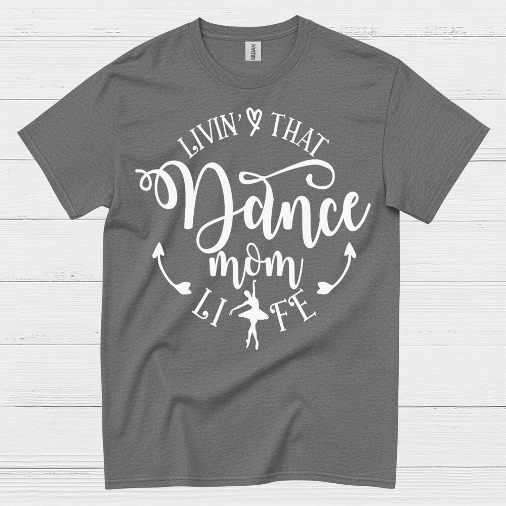 Dance Mom Life Proud Family T Shirt