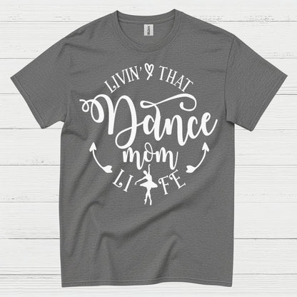Dance Mom Life Proud Family T Shirt