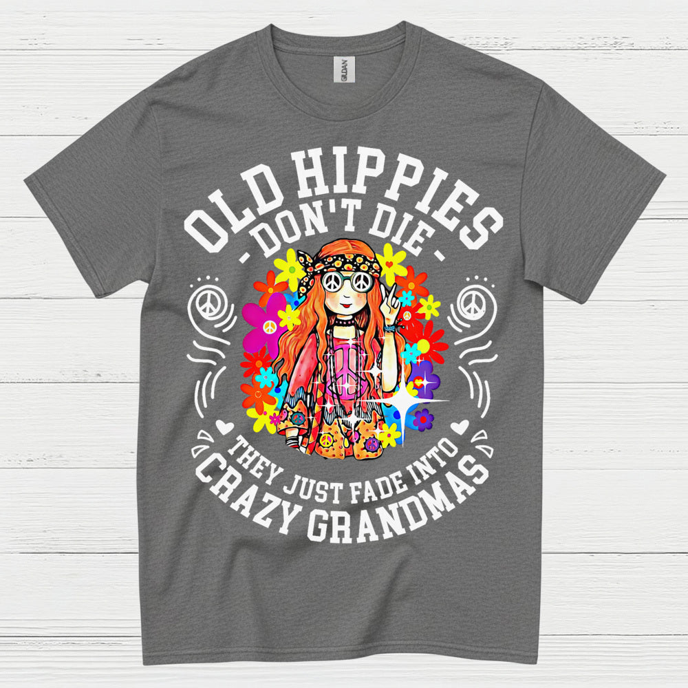 Old Hippies Dont Die Crazy Grandma T Shirt