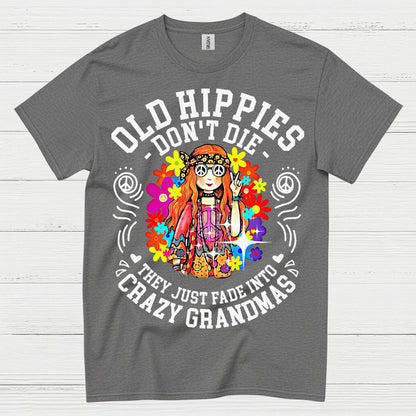 Old Hippies Dont Die Crazy Grandma T Shirt
