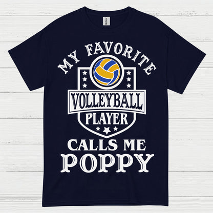 My Favorite Volleyball Player Calls Me Poppy T Shirt