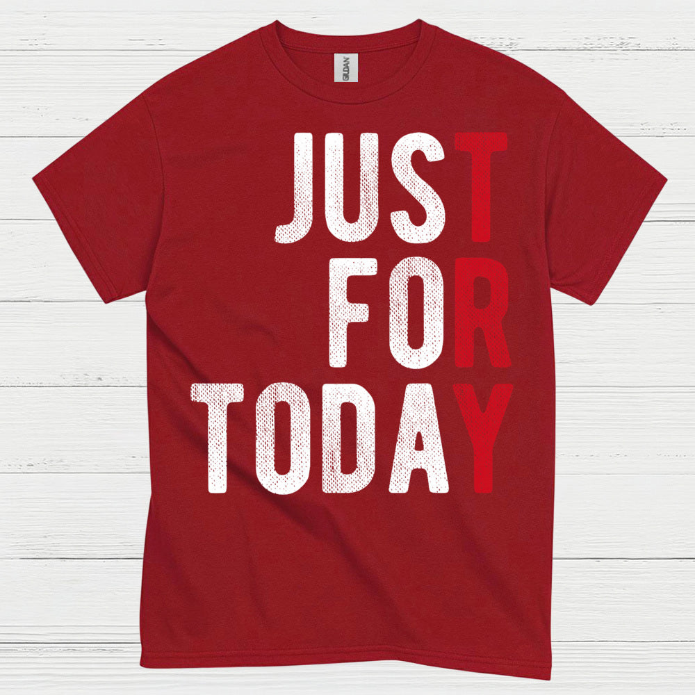 Just For Today Recovery T Shirt