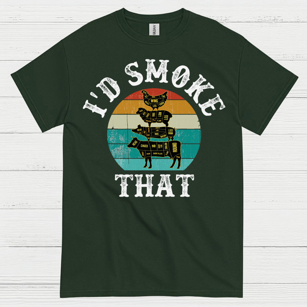 I’d Smoke That BBQ T Shirt