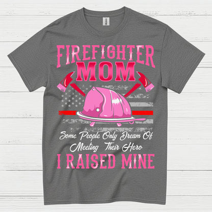 Firefighter Mom I Raised Mine Pink T Shirt