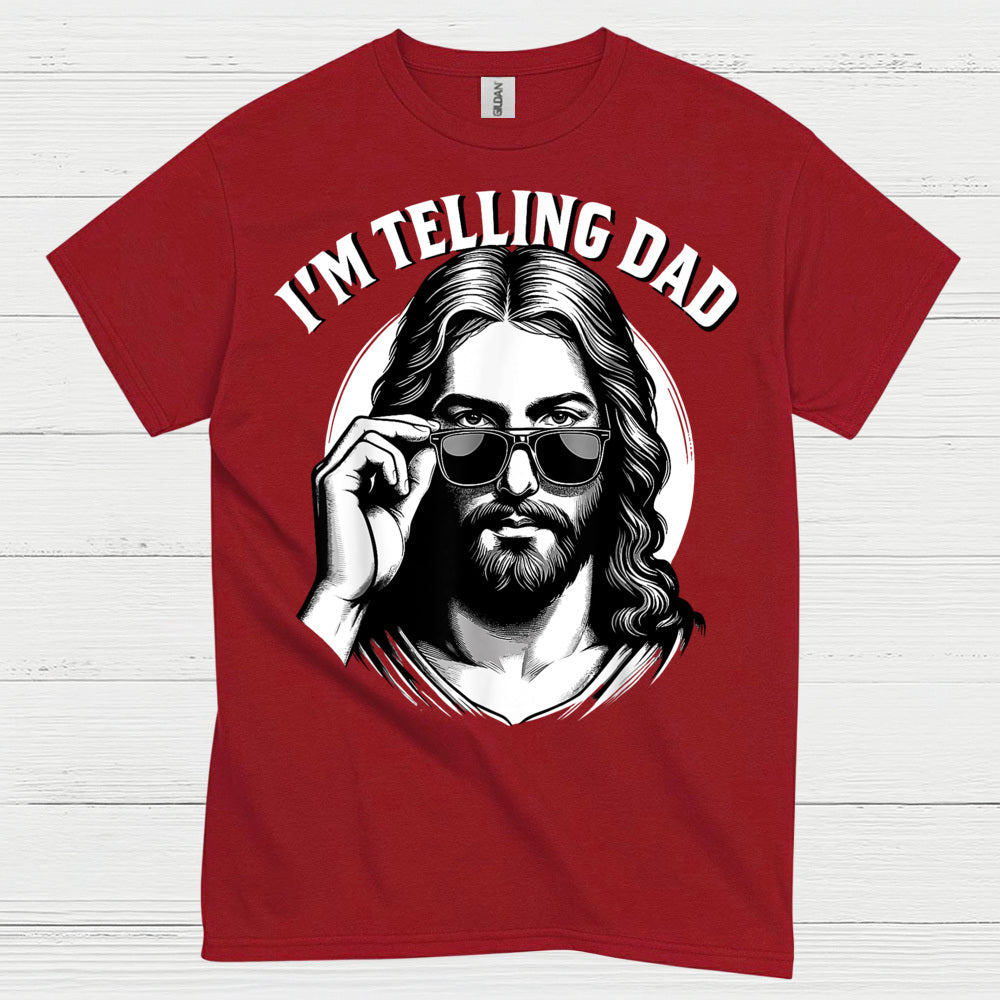I’m Telling Dad Jesus Christian T Shirt