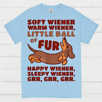 Soft Wiener Warm Wiener Little Ball Of Fur Dachshund T Shirt