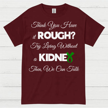 Try Living Without A Kidney Awareness T Shirt